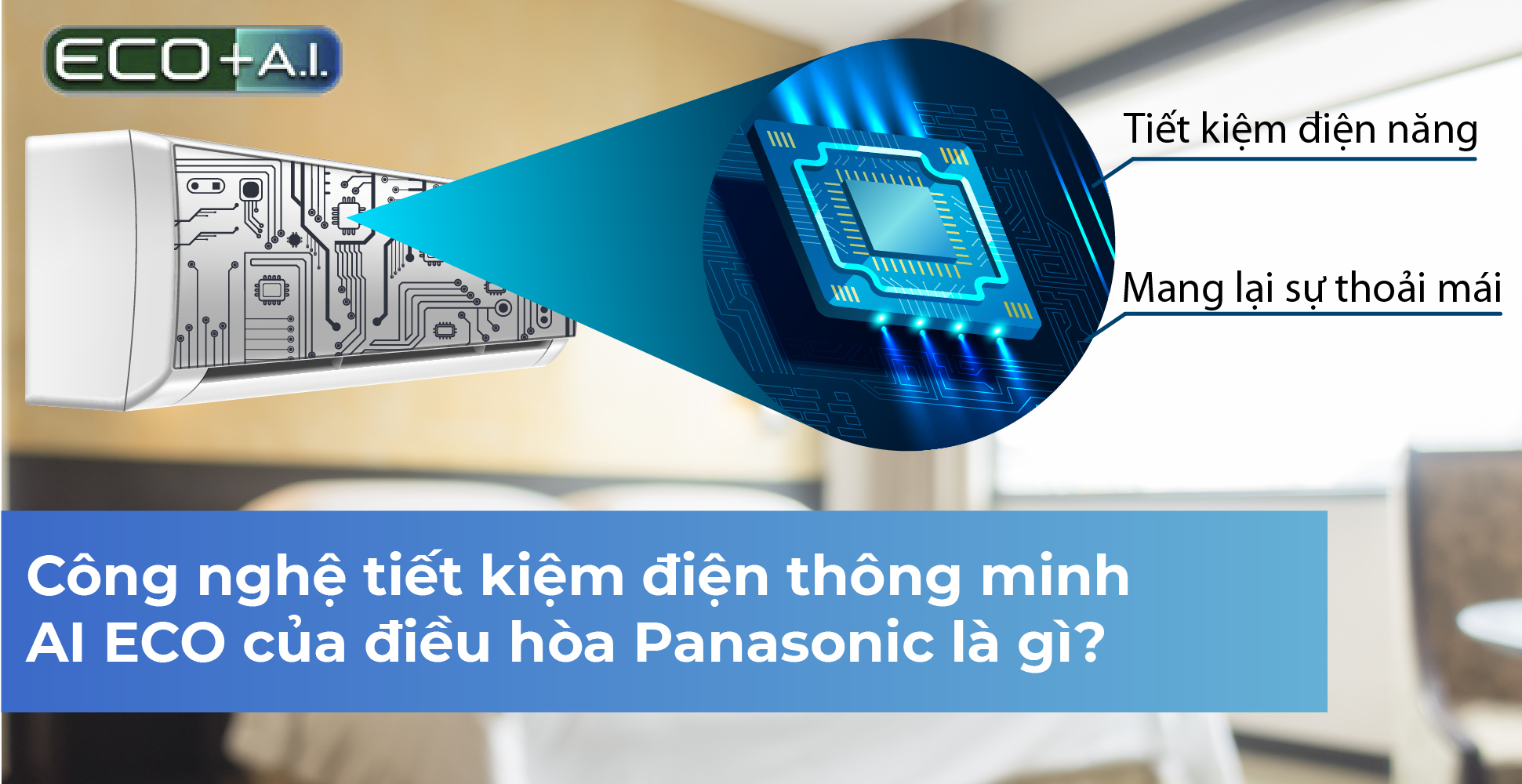 Công nghệ tiết kiệm điện thông minh AI ECO của điều hòa Panasonic là gì?