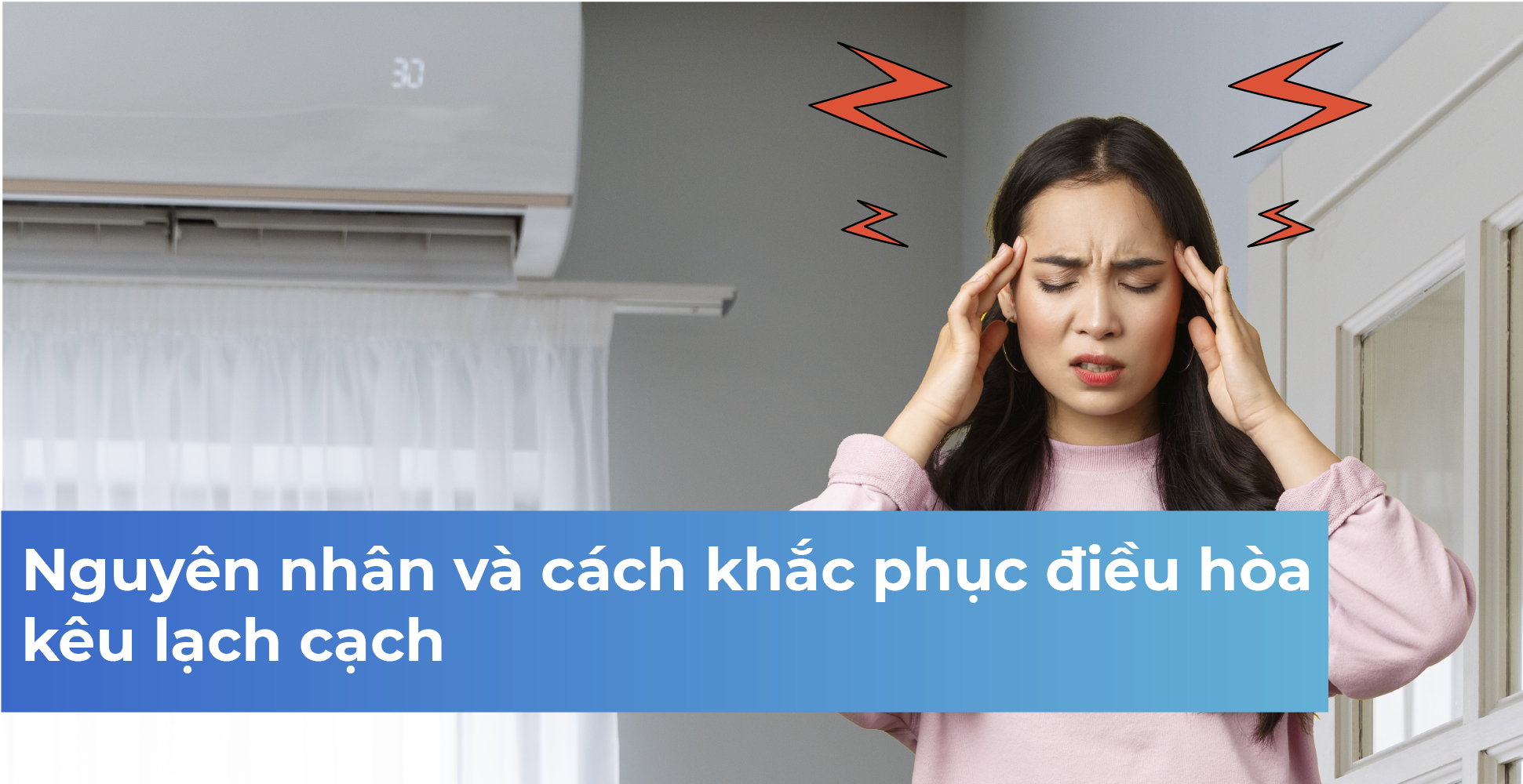 Nguyên nhân và cách khắc phục điều hòa kêu lạch cạch