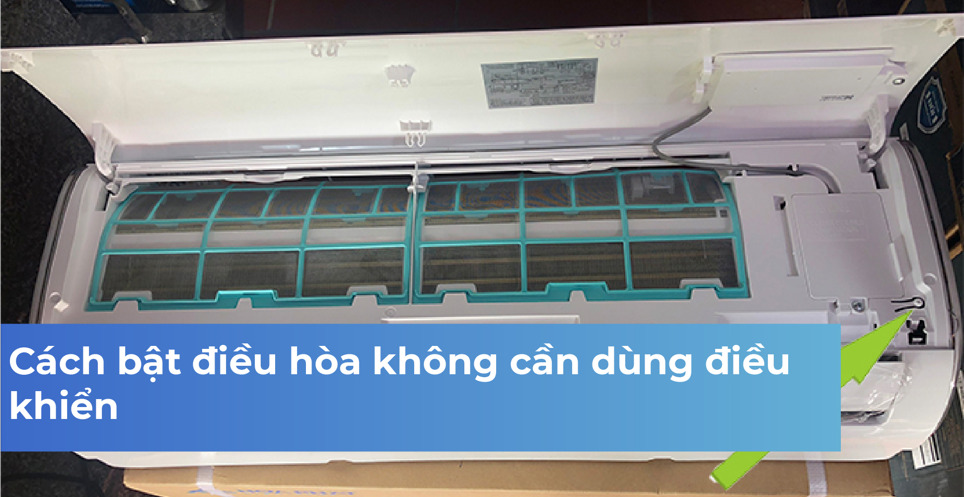 Cách bật điều hòa không cần dùng điều khiển