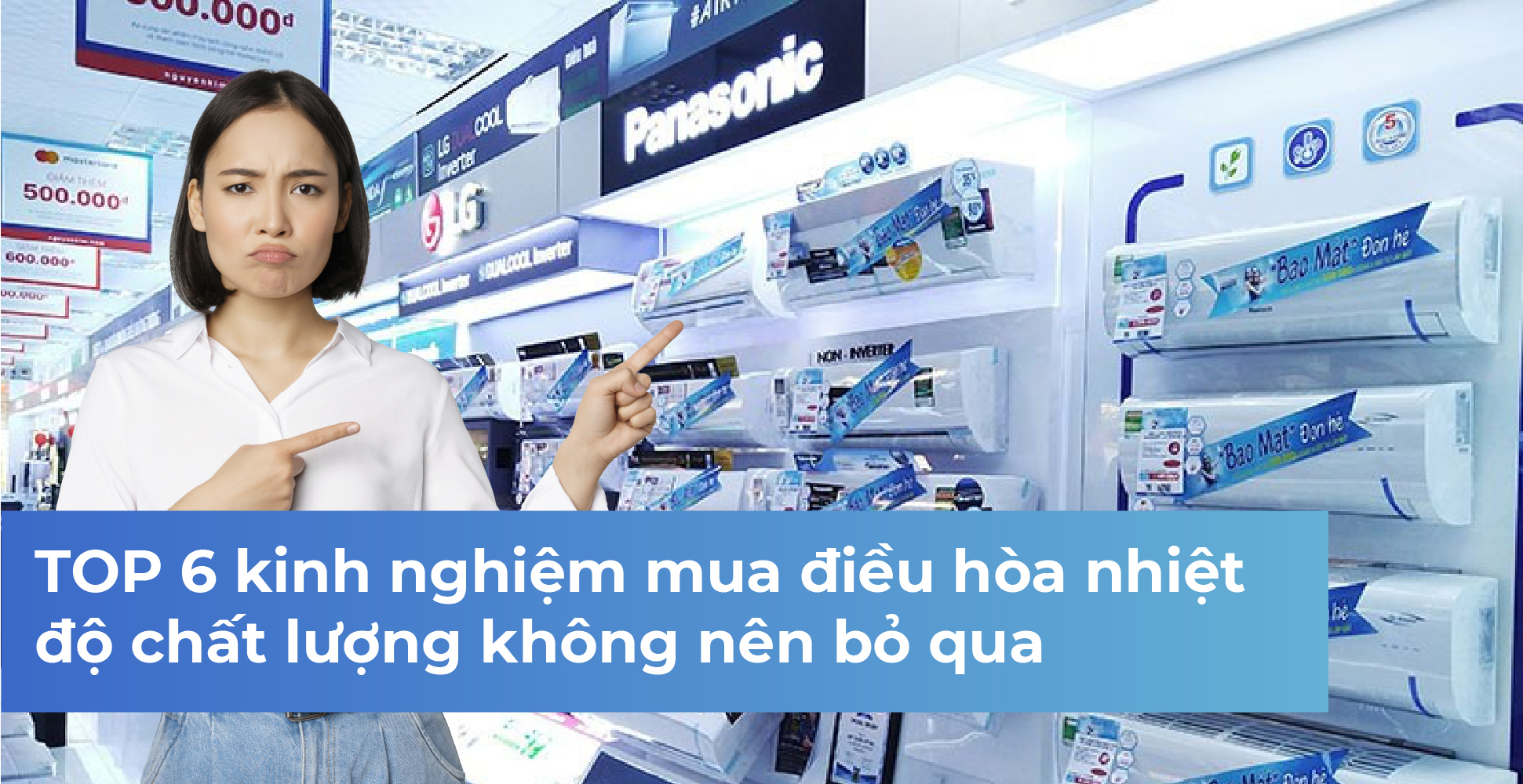 TOP 6 kinh nghiệm mua điều hòa nhiệt độ chất lượng không nên bỏ qua
