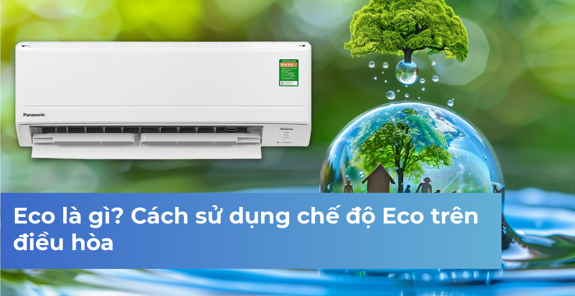 Eco là gì? Cách sử dụng chế độ Eco trên điều hòa