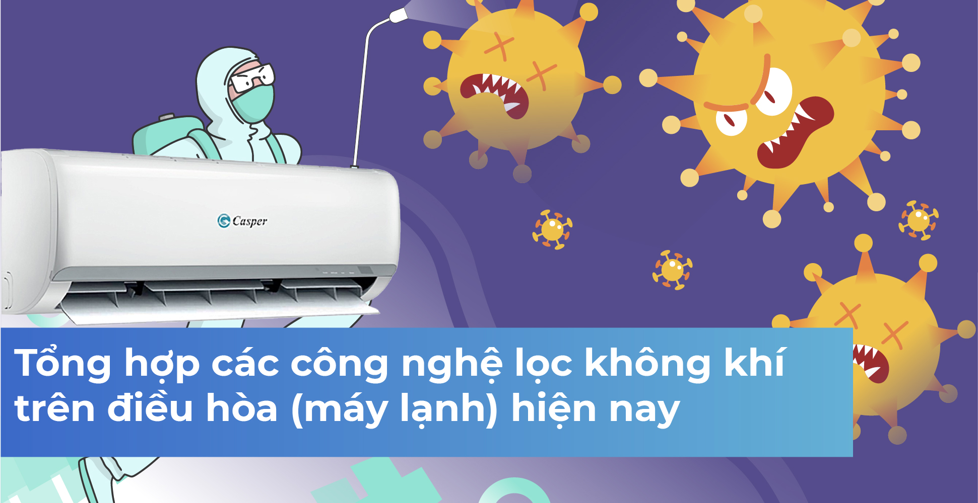 Tổng hợp các công nghệ lọc không khí trên điều hòa (máy lạnh) hiện nay