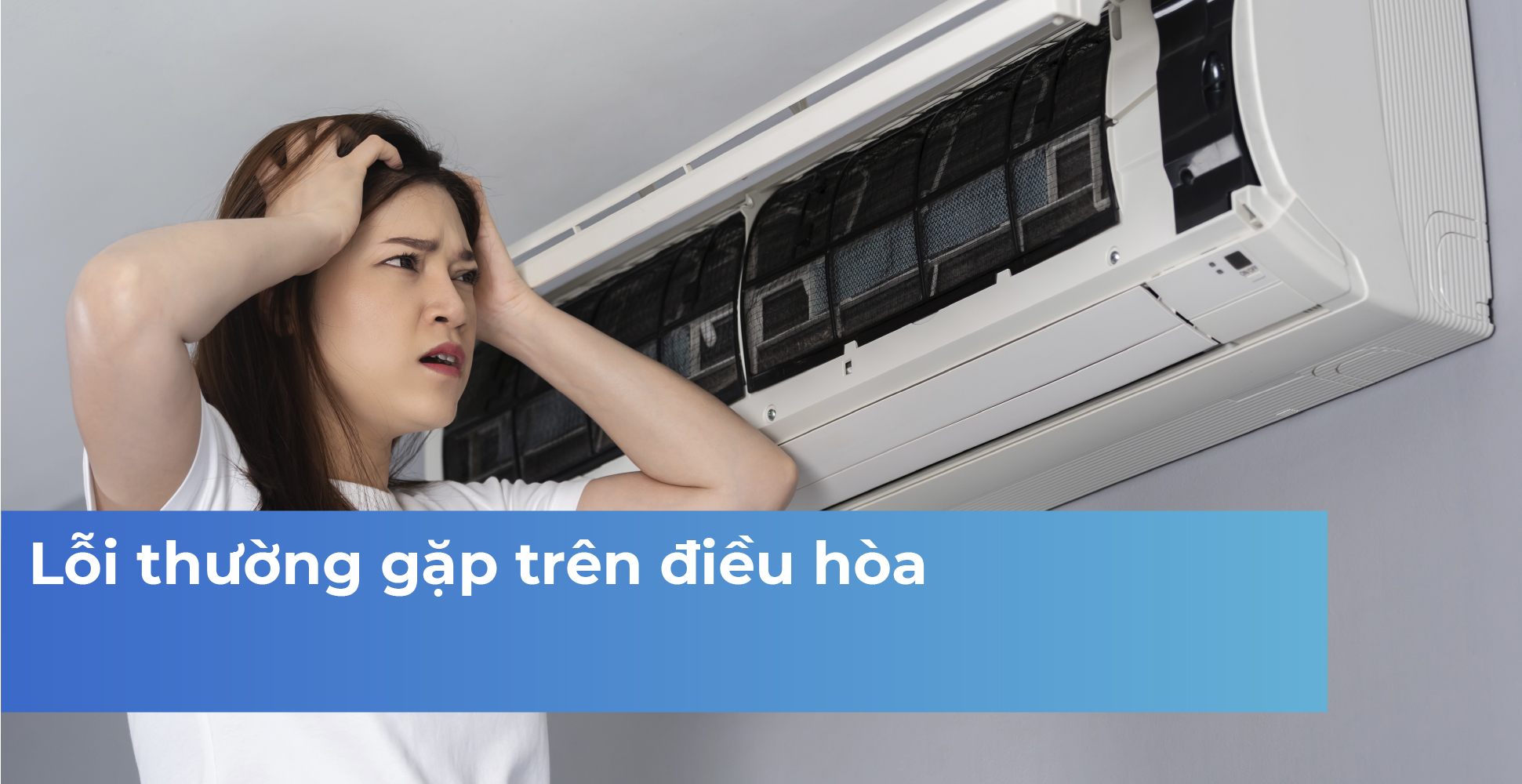 Lỗi thường gặp trên điều hòa