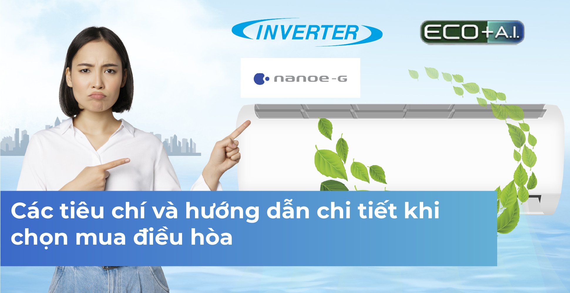 Các tiêu chí và hướng dẫn chi tiết khi chọn mua điều hòa