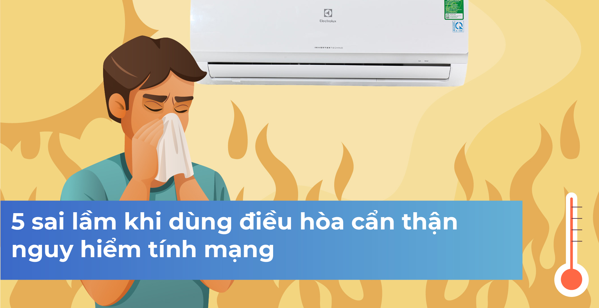 5 sai lầm khi dùng điều hòa cẩn thận nguy hiểm tính mạng