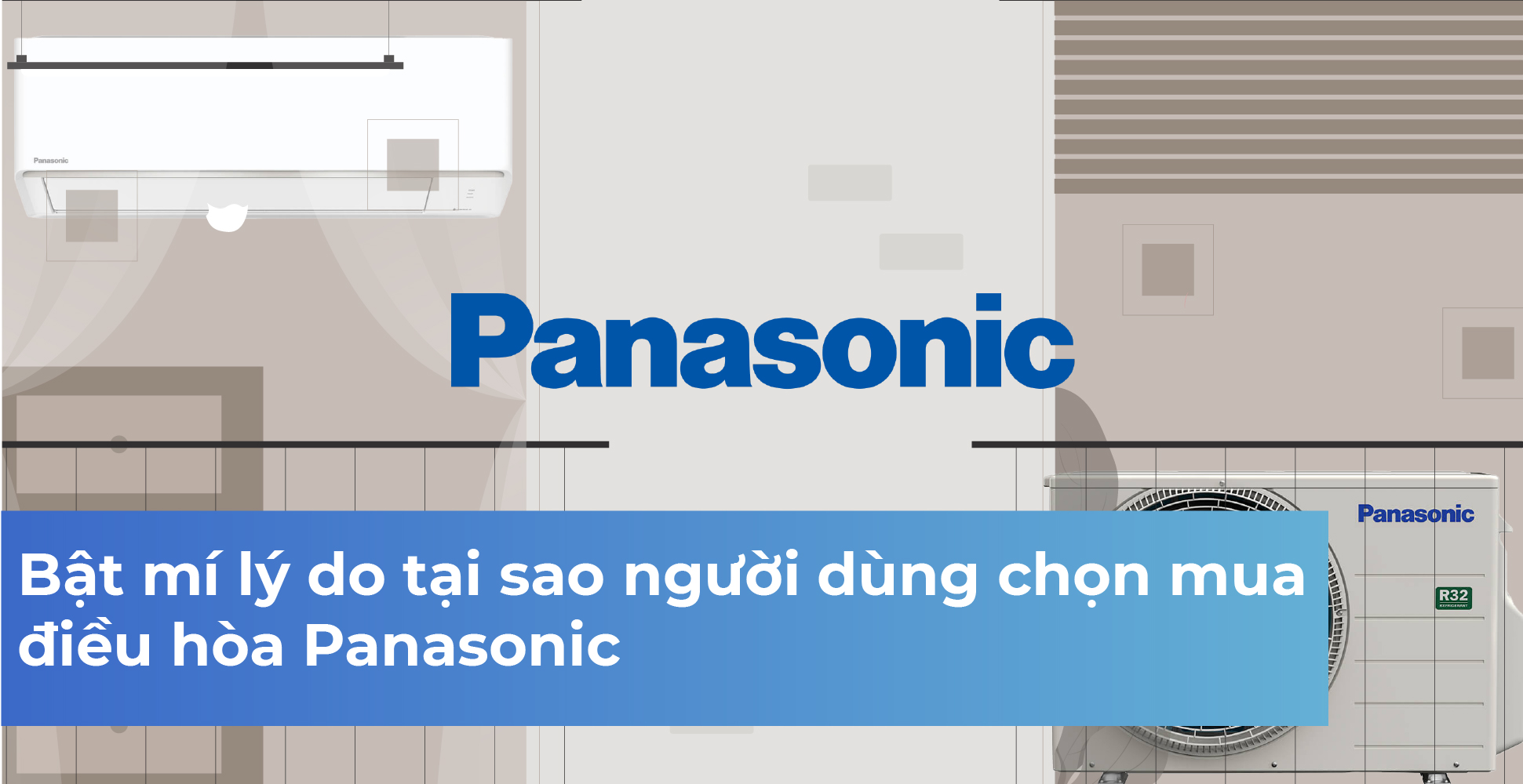 Bật mí lý do tại sao người dùng chọn mua điều hòa Panasonic