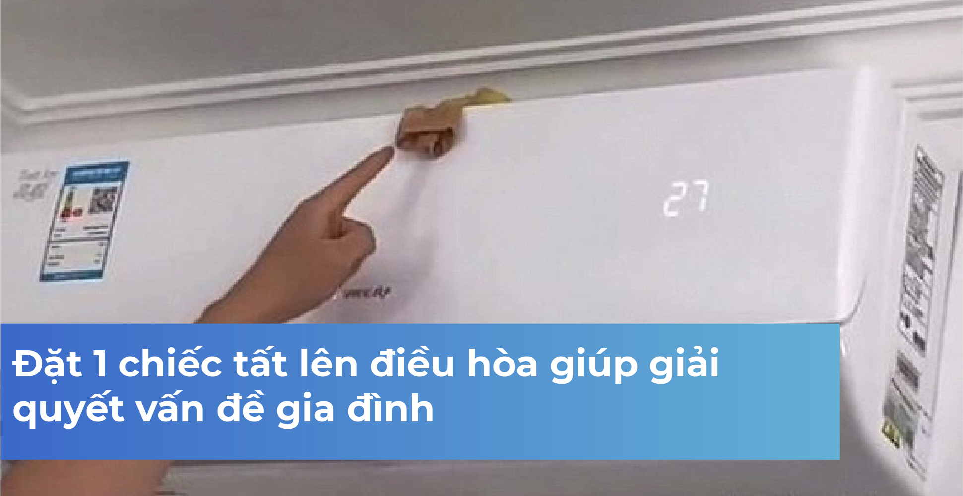 Đặt 1 chiếc tất lên điều hòa giúp giải quyết vấn đề gia đình
